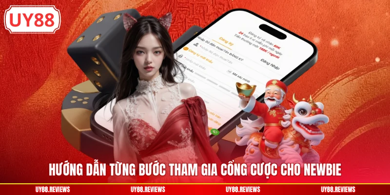 Hướng dẫn từng bước tham gia cổng cược cho newbie